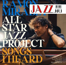 Ramon Mirabet All Star Jazz Project – Songs I Heard