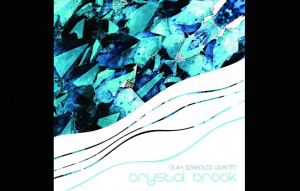 Oláh Szabolcs Quintet: Crystal Brook