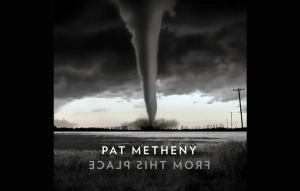 Pat Metheny - From This Place (Juhász Gábor ajánlásával)