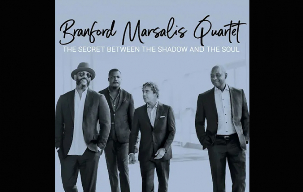 Branford Marsalis Quartet - The Secret Between the Shadow and the Soul